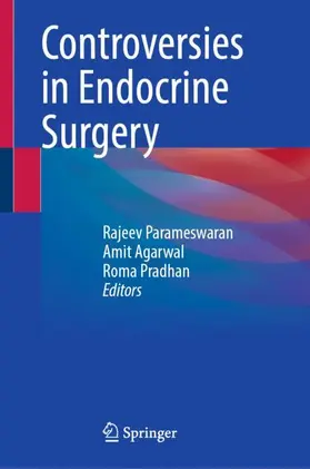 Parameswaran / Agarwal / Pradhan |  Controversies in Endocrine Surgery | Buch |  Sack Fachmedien