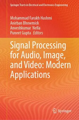 Hashmi / Bhowmick / Nella |  Signal Processing for Audio, Image, and Video: Modern Applications | Buch |  Sack Fachmedien