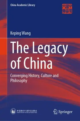 Wang |  The Legacy of China | Buch |  Sack Fachmedien