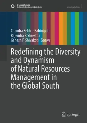 Bahinipati / Shrestha / Shivakoti |  Redefining the Diversity and Dynamism of Natural Resources Management in the Global South | Buch |  Sack Fachmedien