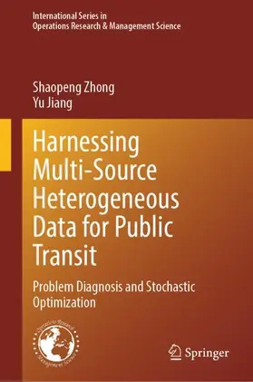 Zhong / Jiang |  Harnessing Multi-Source Heterogeneous Data for Public Transit | Buch |  Sack Fachmedien