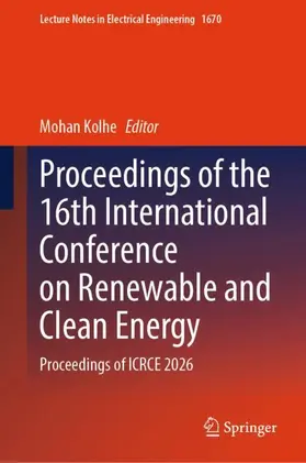 Kolhe |  Proceedings of the 16th International Conference on Renewable and Clean Energy | Buch |  Sack Fachmedien