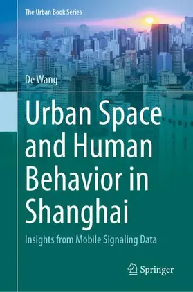 Wang |  Urban Space and Human Behavior in Shanghai | Buch |  Sack Fachmedien