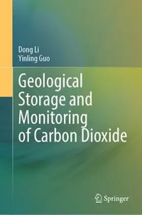 Li / Guo |  Geological Storage and Monitoring of Carbon Dioxide | eBook | Sack Fachmedien