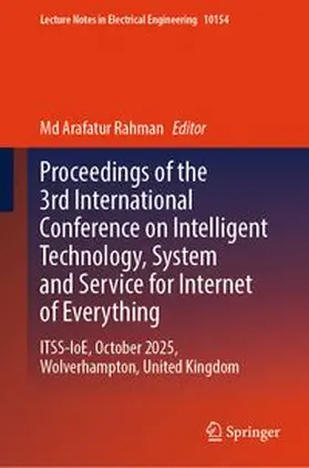 Rahman |  Proceedings of the 3rd International Conference on Intelligent Technology, System and Service for Internet of Everything | eBook | Sack Fachmedien