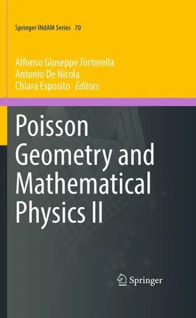 Tortorella / De Nicola / Esposito |  Poisson Geometry and Mathematical Physics II | Buch |  Sack Fachmedien