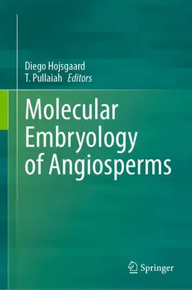 Hojsgaard / Pullaiah |  Molecular Embryology of Angiosperms | Buch |  Sack Fachmedien