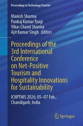 Sharma / Tyagi / Singh |  Proceedings of the 3rd International Conference on Net-Positive Tourism and Hospitality Innovations for Sustainability | Buch |  Sack Fachmedien