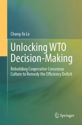Lo |  Unlocking WTO Decision-Making | Buch |  Sack Fachmedien
