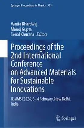 Bhardwaj / Gupta / Khurana |  Proceedings of the 2nd International Conference on Advanced Materials for Sustainable Innovations | eBook | Sack Fachmedien