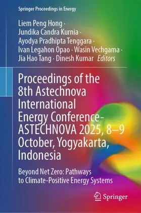 Hong / Kurnia / Tenggara |  Proceedings of the 8th Astechnova International Energy Conference- ASTECHNOVA 2025, 8-9 October, Yogyakarta, Indonesia | Buch |  Sack Fachmedien