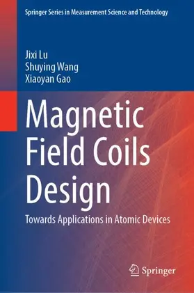 Lu / Wang / Gao |  Magnetic Field Coils Design | Buch |  Sack Fachmedien