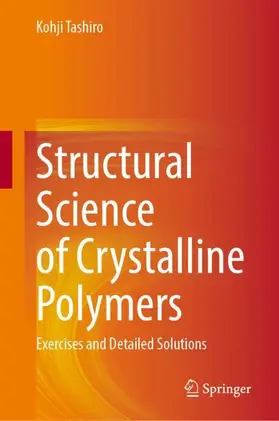Tashiro |  Structural Science of Crystalline Polymers | Buch |  Sack Fachmedien