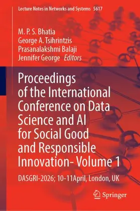 Bhatia / Tsihrintzis / Balaji |  Proceedings of the International Conference on Data Science and AI for Social Good and Responsible Innovation- Volume 1 | Buch |  Sack Fachmedien