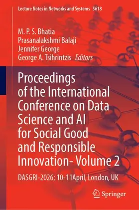 Bhatia / Balaji / George |  Proceedings of the International Conference on Data Science and AI for Social Good and Responsible Innovation- Volume 2 | Buch |  Sack Fachmedien