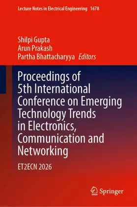 Gupta / Prakash / Bhattacharyya |  Proceedings of 5th International Conference on Emerging Technology Trends in Electronics, Communication and Networking | Buch |  Sack Fachmedien