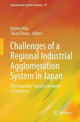 Kita / Terano | Challenges of a Regional Industrial Agglomeration System in Japan | Buch | 978-981-9242-61-0 | www.sack.de