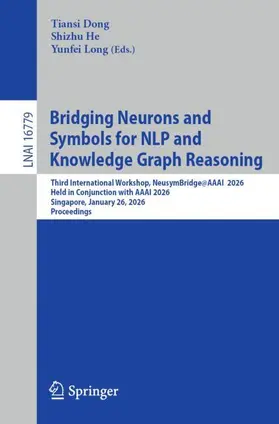 Dong / He / Long | Bridging Neurons and Symbols for NLP and Knowledge Graph Reasoning | Buch | 978-981-9244-31-7 | www.sack.de