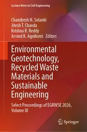 Solanki / Chavda / Reddy |  Environmental Geotechnology, Recycled Waste Materials and Sustainable Engineering | eBook | Sack Fachmedien