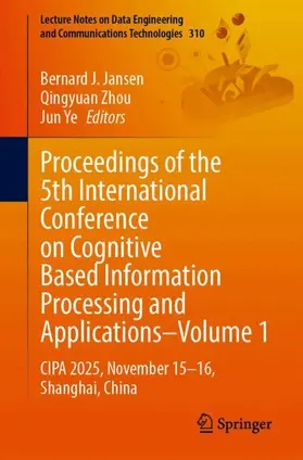 Jansen / Zhou / Ye |  Proceedings of the 5th International Conference on Cognitive Based Information Processing and Applications–Volume 1 | Buch |  Sack Fachmedien