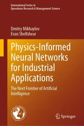 Mikhaylov / Shellshear |  Physics-Informed Neural Networks for Industrial Applications | Buch |  Sack Fachmedien