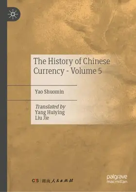 Yao |  The History of Chinese Currency - Volume 5 | Buch |  Sack Fachmedien