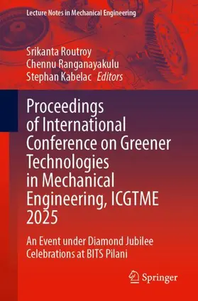 Routroy / Ranganayakulu / Kabelac |  Proceedings of International Conference on Greener Technologies in Mechanical Engineering, ICGTME 2025 | Buch |  Sack Fachmedien