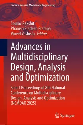 Rakshit / Pradeep Pratapa / Vashista | Advances in Multidisciplinary Design, Analysis and Optimization | Buch | 978-981-9245-54-3 | www.sack.de