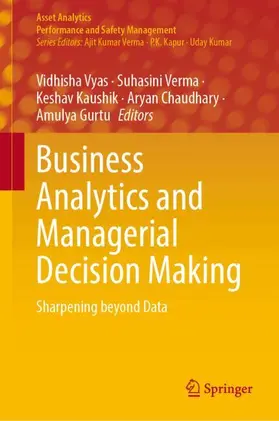 Vyas / Verma / Keshav | Business Analytics and Managerial Decision Making | Buch | 978-981-9246-21-2 | www.sack.de