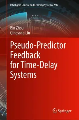 Zhou / Liu |  Pseudo-Predictor Feedback for Time-Delay Systems | Buch |  Sack Fachmedien