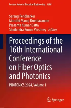 Pendharker / Brundavanam / Datta |  Proceedings of the 16th International Conference on Fiber Optics and Photonics | Buch |  Sack Fachmedien