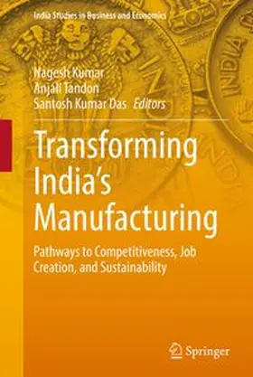 Kumar / Tandon / Das | Transforming India’s Manufacturing | E-Book | www.sack.de