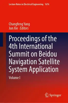 Yang / Xie |  Proceedings of the 4th International Summit on Beidou Navigation Satellite System Application | Buch |  Sack Fachmedien