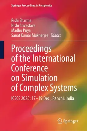 Sharma / Srivastava / Priya |  Proceedings of the International Conference on Simulation of Complex Systems | Buch |  Sack Fachmedien
