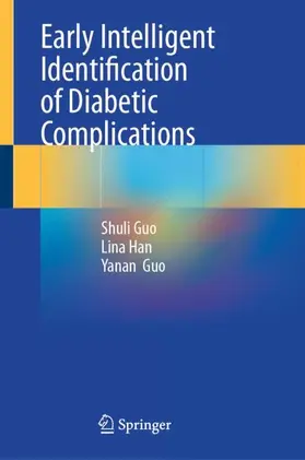 Guo / Han |  Early Intelligent Identification of Diabetic Complications | Buch |  Sack Fachmedien