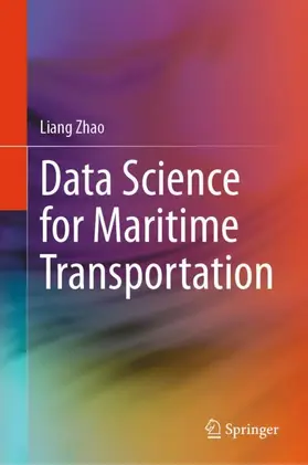 Zhao |  Data Science for Maritime Transportation | Buch |  Sack Fachmedien
