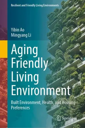 Ao / Li |  Aging Friendly Living Environment | Buch |  Sack Fachmedien