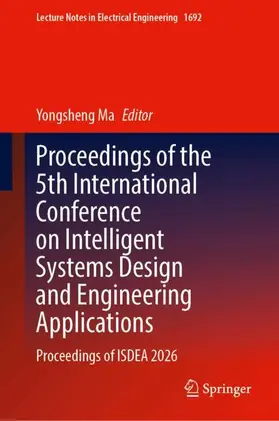 Ma |  Proceedings of the 5th International Conference on Intelligent Systems Design and Engineering Applications | Buch |  Sack Fachmedien