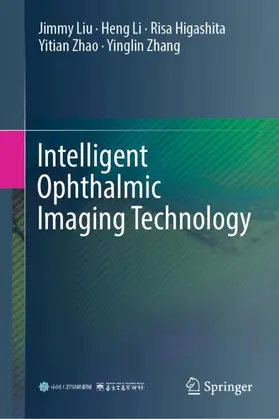 Liu / Li / Higashita |  Intelligent Ophthalmic Imaging Technology | Buch |  Sack Fachmedien