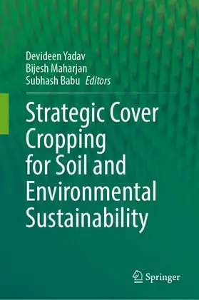 Yadav / Maharjan / Babu |  Strategic Cover Cropping for Soil and Environmental Sustainability | Buch |  Sack Fachmedien
