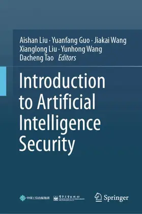 Liu / Guo / Wang |  Introduction to Artificial Intelligence Security | Buch |  Sack Fachmedien