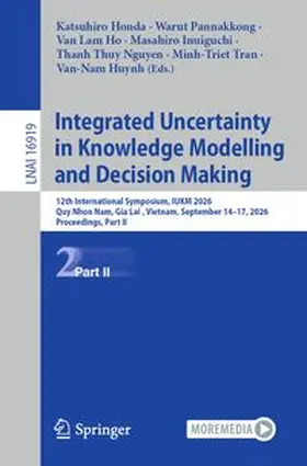 Honda / Pannakkong / Ho |  Integrated Uncertainty in Knowledge Modelling and Decision Making | eBook | Sack Fachmedien