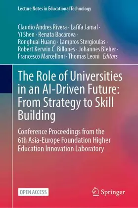 Rivera / Jamal / Shen |  The Role of Universities in an AI-Driven Future: From Strategy to Skill Building | Buch |  Sack Fachmedien