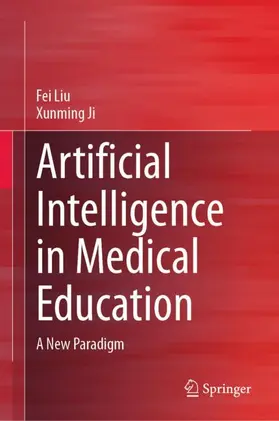 Liu / Ji |  Artificial Intelligence in Medical Education | Buch |  Sack Fachmedien