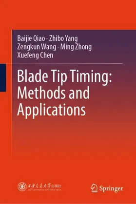 Qiao / Yang / Wang |  Blade Tip Timing: Methods and Applications | Buch |  Sack Fachmedien