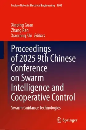 Guan / Ren / Shi |  Proceedings of 2025 9th Chinese Conference on Swarm Intelligence and Cooperative Control | Buch |  Sack Fachmedien
