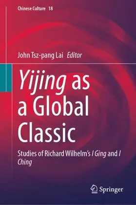 Lai | Yijing as a Global Classic | Buch | 978-981-9258-14-7 | www.sack.de