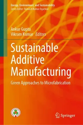 Gupta / Kumar |  Sustainable Additive Manufacturing | Buch |  Sack Fachmedien