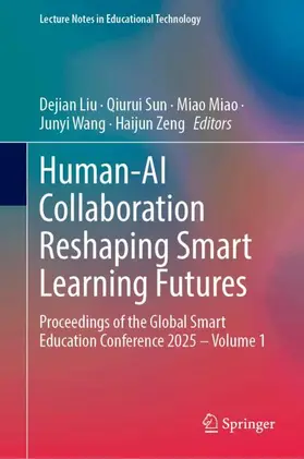 Liu / Sun / Miao |  Human-AI Collaboration Reshaping Smart Learning Futures | Buch |  Sack Fachmedien