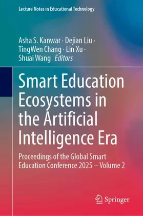 Kanwar / Liu / Chang |  Smart Education Ecosystems in the Artificial Intelligence Era | Buch |  Sack Fachmedien